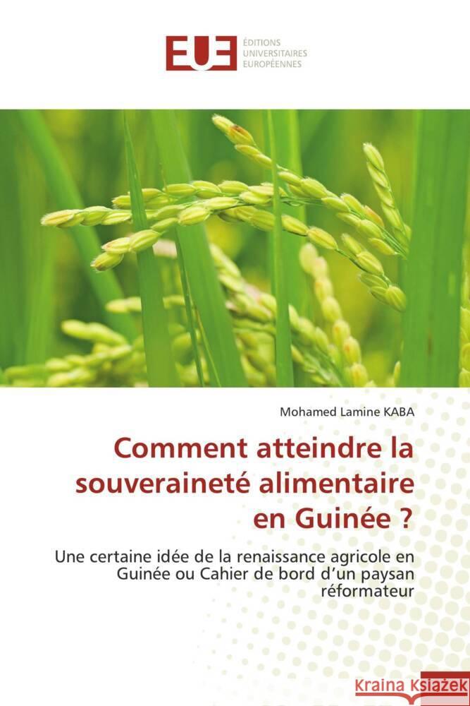 Comment atteindre la souveraineté alimentaire en Guinée ? KABA, Mohamed Lamine 9786138424703