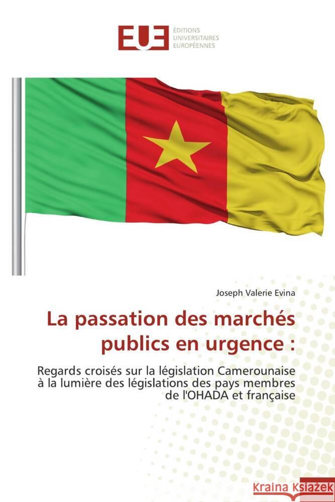 La passation des marchés publics en urgence : Evina, Joseph Valerie 9786138425687