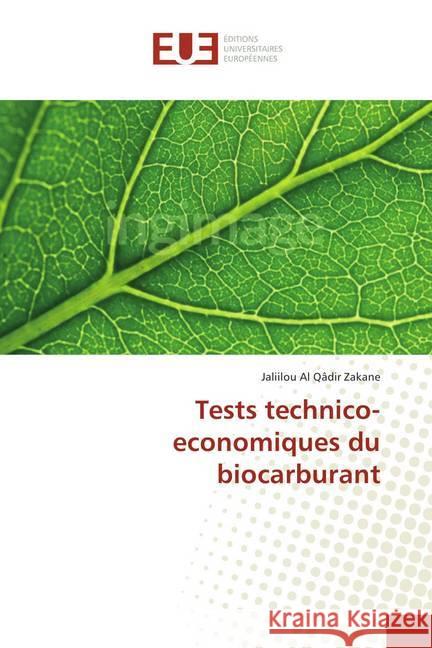 Tests technico-economiques du biocarburant Zakane, Jaliilou Al Qâdir 9786138426189 Éditions universitaires européennes