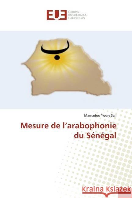 Mesure de l'arabophonie du Sénégal Sall, Mamadou Youry 9786138426448