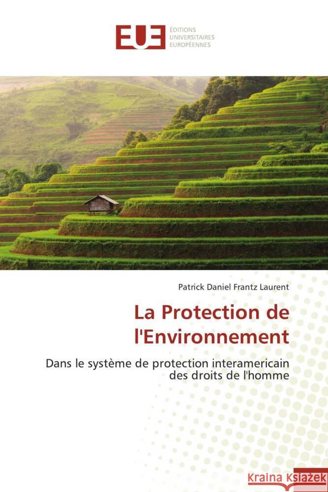 La Protection de l'Environnement Laurent, Patrick Daniel Frantz 9786138426653 Éditions universitaires européennes