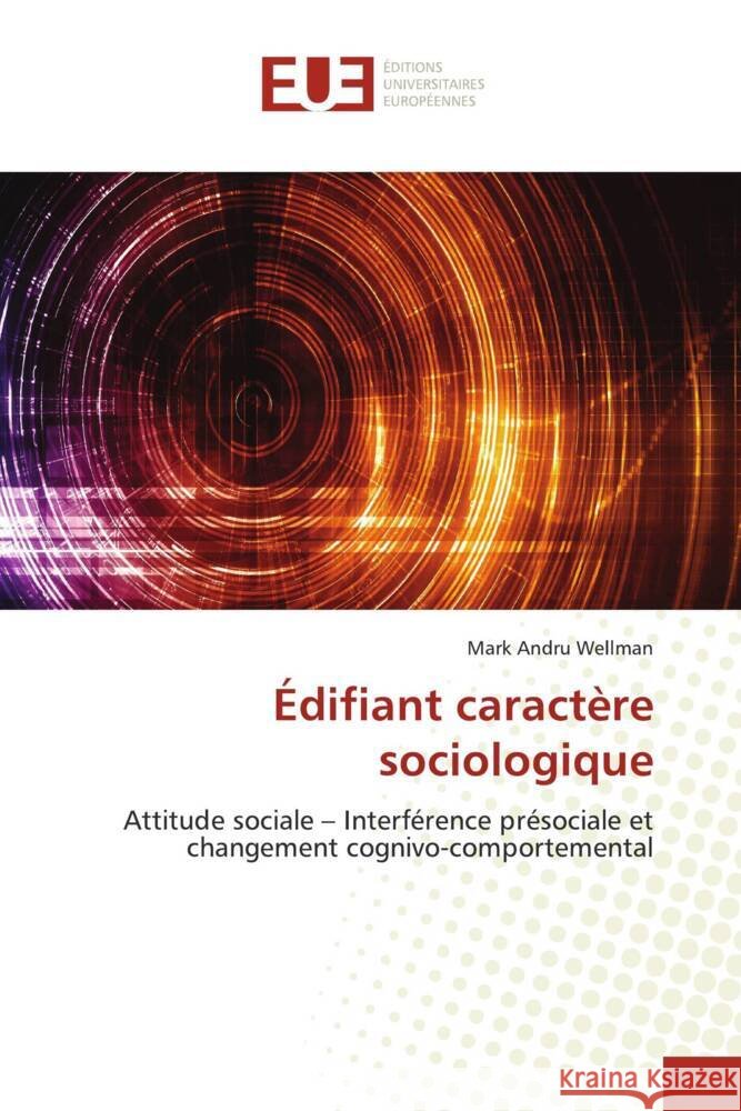Édifiant caractère sociologique Wellman, Mark Andru 9786138431466 Éditions universitaires européennes