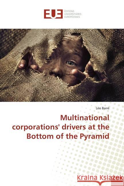 Multinational corporations' drivers at the Bottom of the Pyramid Barré, Léo 9786138433620