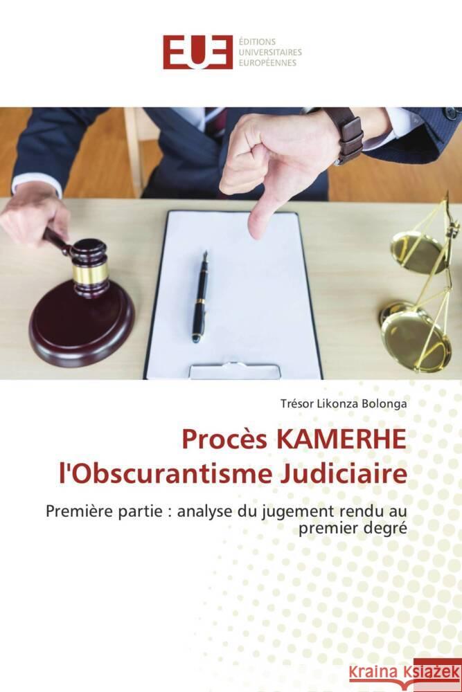 Procès KAMERHE l'Obscurantisme Judiciaire Likonza Bolonga, Trésor 9786138433828 Éditions universitaires européennes
