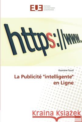 La Publicité intelligente en Ligne Toure, Ousmane 9786138435136 Éditions universitaires européennes