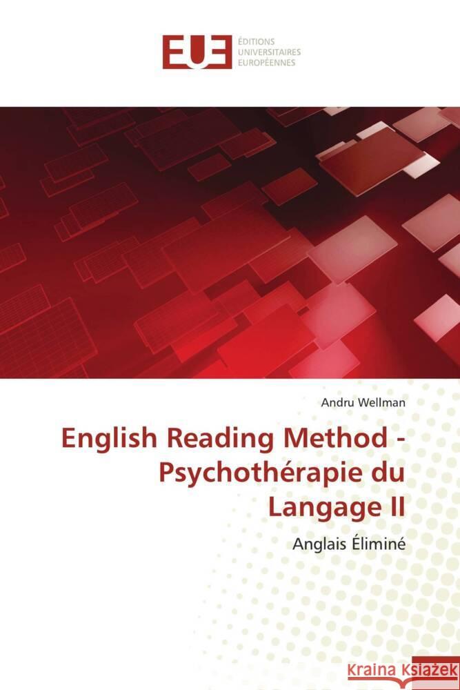 English Reading Method - Psychothérapie du Langage II Wellman, Andru 9786138437086