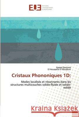 Cristaux Phononiques 1D Quotane, Ilyasse 9786138438700 Éditions universitaires européennes