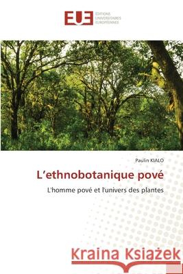L'ethnobotanique pové Kialo, Paulin 9786138445197 Editions Universitaires Europeennes