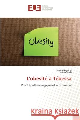 L'obésité à Tébessa Samira Negrichi, Salima Taleb 9786138447344