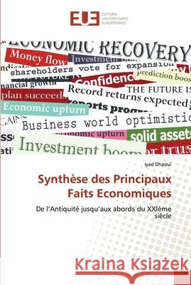 Synthèse des Principaux Faits Economiques Dhaoui, Iyad 9786138448679