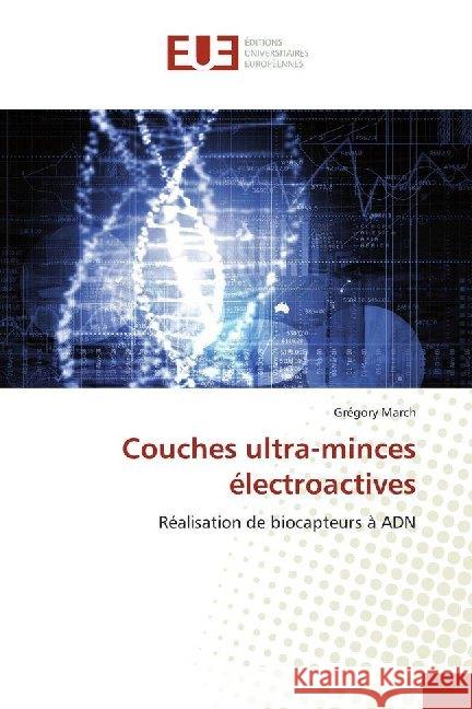 Couches ultra-minces électroactives : Réalisation de biocapteurs à ADN March, Grégory 9786138448853