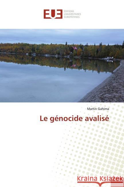 Le génocide avalisé Gahima, Martin 9786138450023 Éditions universitaires européennes