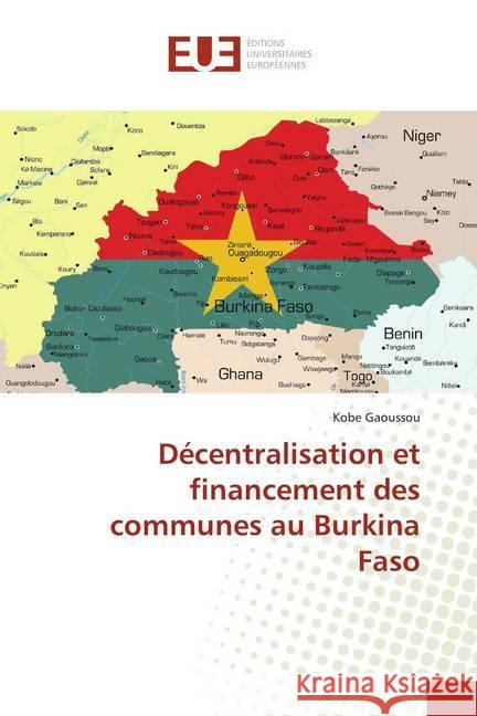 Décentralisation et financement des communes au Burkina Faso Gaoussou, Kobe 9786138450382 Éditions universitaires européennes