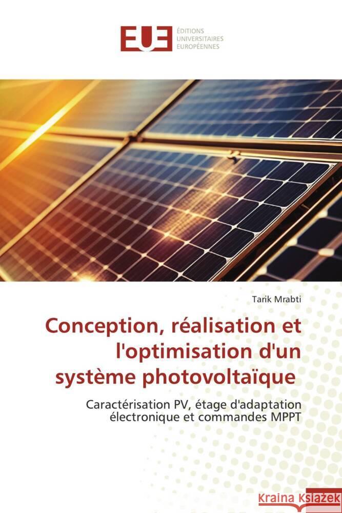 Conception, réalisation et l'optimisation d'un système photovoltaïque Mrabti, Tarik 9786138452911