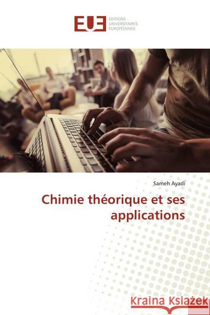 Chimie théorique et ses applications Ayadi, Sameh 9786138453352