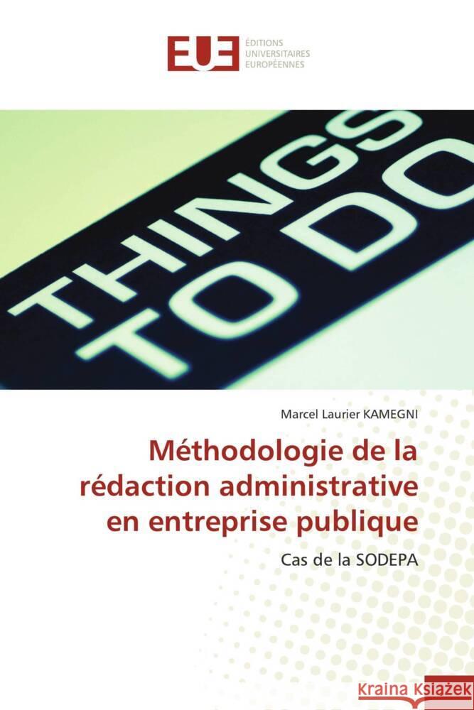 Méthodologie de la rédaction administrative en entreprise publique KAMEGNI, Marcel Laurier 9786138461135