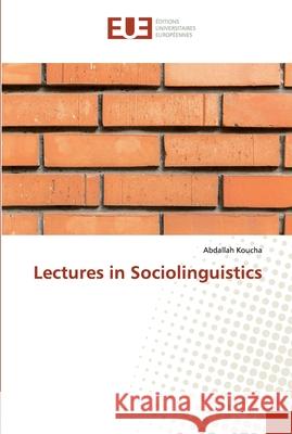 Lectures in Sociolinguistics Koucha, Abdallah 9786138461746