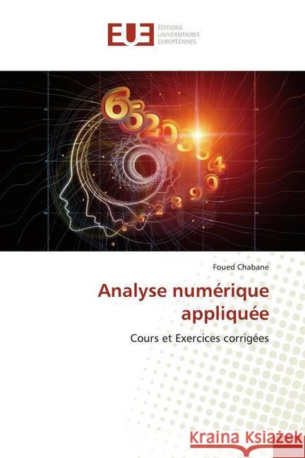 Analyse numérique appliquée : Cours et Exercices corrigées Chabane, Foued 9786138464433