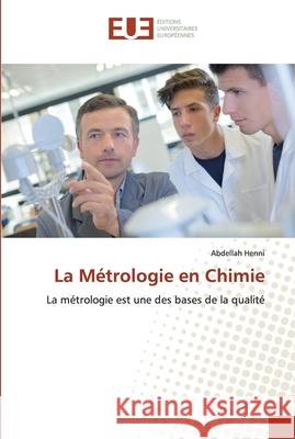 La Métrologie en Chimie Abdellah Henni 9786138469544 Editions Universitaires Europeennes