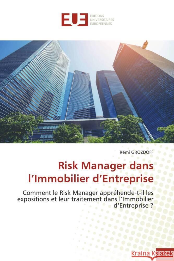 Risk Manager dans l'Immobilier d'Entreprise Grozdoff, Rémi 9786138470137