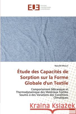 Étude des Capacités de Sorption sur la Forme Globale d'un Textile Bhouri, Naoufel 9786138471691