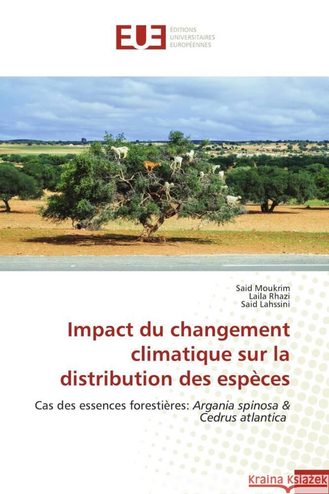 Impact du changement climatique sur la distribution des espèces Moukrim, Said, RHAZI, Laila, Lahssini, Said 9786138480389