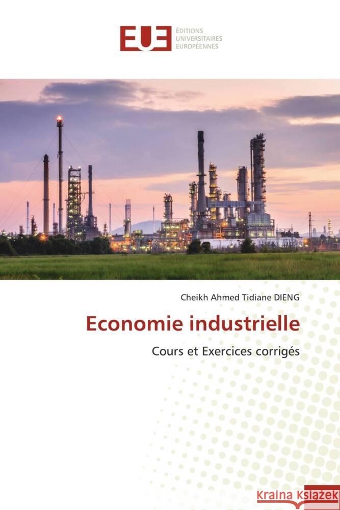 Economie industrielle DIENG, Cheikh Ahmed Tidiane 9786138481089