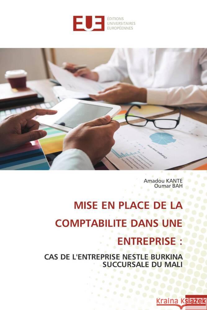 MISE EN PLACE DE LA COMPTABILITE DANS UNE ENTREPRISE : KANTE, Amadou, Bah, Oumar 9786138481102 Éditions universitaires européennes