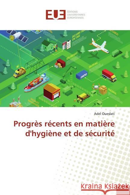 Progrès récents en matière d'hygiène et de sécurité Oueslati, Adel 9786138481461