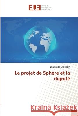Le projet de Sphère et la dignité Egede Kristensen, Naja 9786138485841