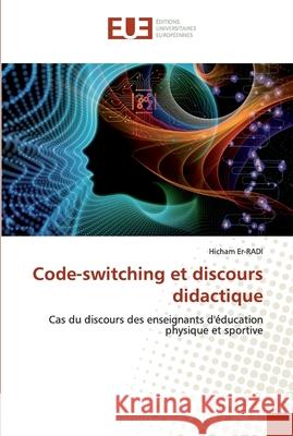 Code-switching et discours didactique Er-Radi, Hicham 9786138486855