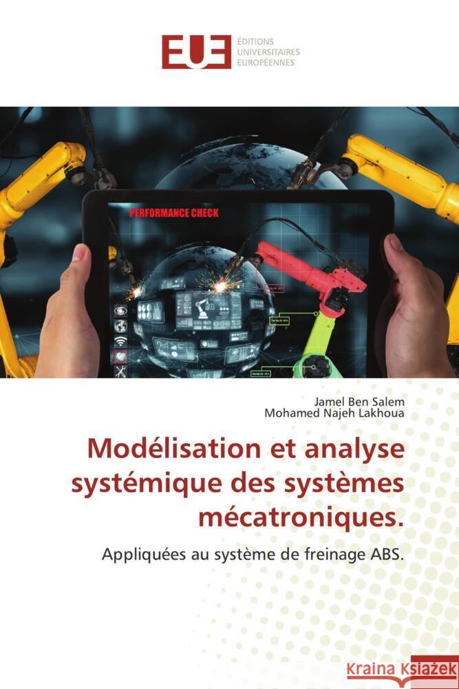 Modélisation et analyse systémique des systèmes mécatroniques. Ben Salem, Jamel, Lakhoua, Mohamed Najeh 9786138489825