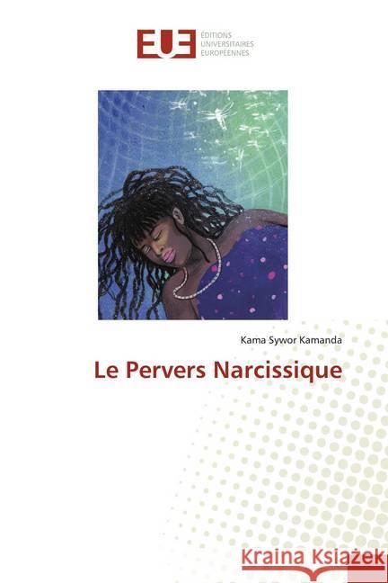 Le Pervers Narcissique Kamanda, Kama Sywor 9786138491866 Éditions universitaires européennes