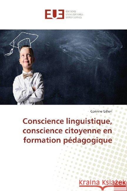 Conscience linguistique, conscience citoyenne en formation pédagogique Gillon, Corinne 9786138499169