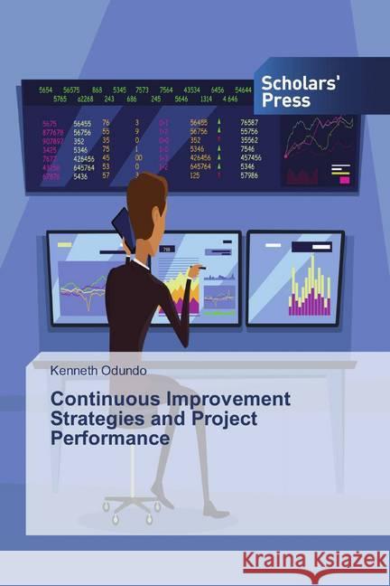 Continuous Improvement Strategies and Project Performance Odundo, Kenneth 9786138511120 Scholar's Press