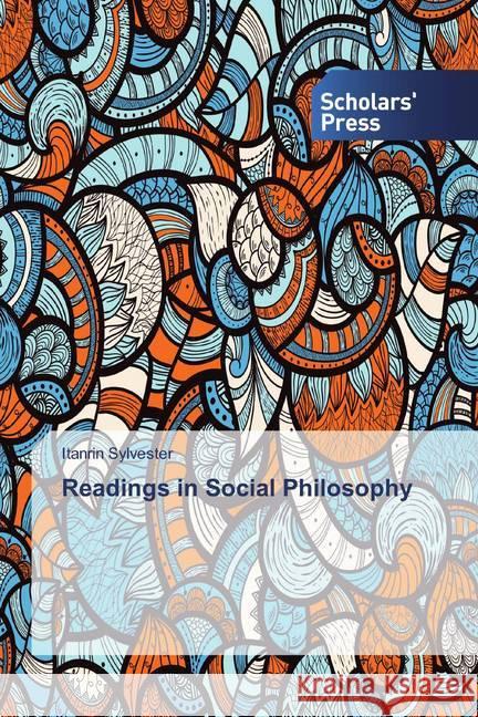 Readings in Social Philosophy Sylvester, Itanrin 9786138512301