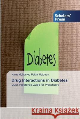 Drug Interactions in Diabetes Pakkir Maideen, Naina Mohamed 9786138824695 Scholar's Press