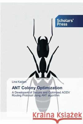 ANT Colony Optimization Kadam, Lina 9786138825722