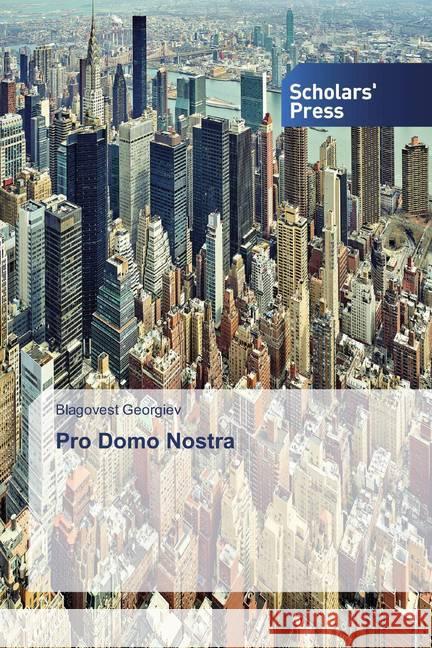 Pro Domo Nostra Georgiev, Blagovest 9786138832836 Scholar's Press