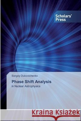 Phase Shift Analysis Sergey Dubovichenko 9786138840480 Scholars' Press