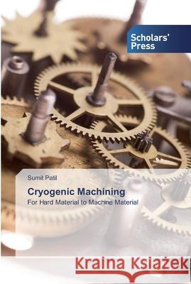 Cryogenic Machining Patil, Sumit 9786138914426