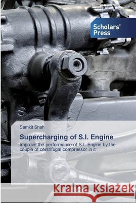 Supercharging of S.I. Engine Samkit Shah 9786138919056