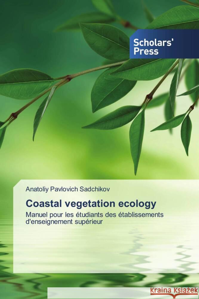 Coastal vegetation ecology Sadchikov, Anatoliy Pavlovich 9786138920991