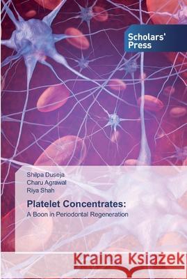 Platelet Concentrates Duseja, Shilpa 9786138923039 Scholar's Press