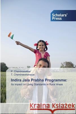 Indira Jala Prabha Programme P Chandrasekhar, T Chandrasekarayya 9786138923817 Scholars' Press