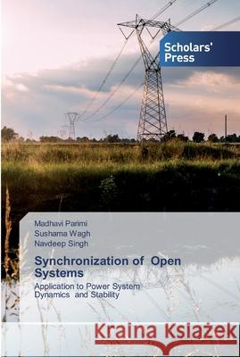 Synchronization of Open Systems Madhavi Parimi, Sushama Wagh, Navdeep Singh 9786138928201