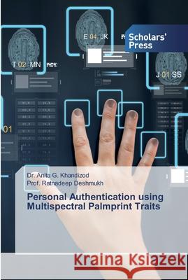 Personal Authentication using Multispectral Palmprint Traits Dr Anita G Khandizod, Prof Ratnadeep Deshmukh 9786138929598