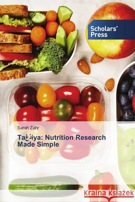 Ta__iya: Nutrition Research Made Simple Zahr, Sarah 9786138936947 Scholar's Press