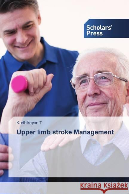 Upper limb stroke Management T, Karthikeyan 9786138937531