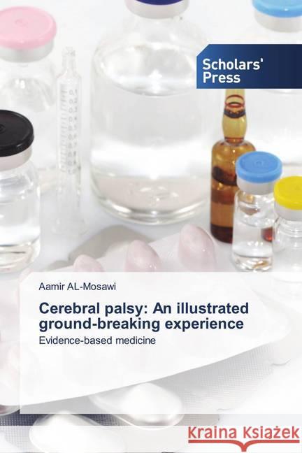 Cerebral palsy: An illustrated ground-breaking experience Al'-Mosawi, Aamir 9786138937722